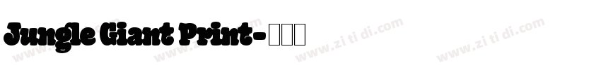 Jungle Giant Print字体转换